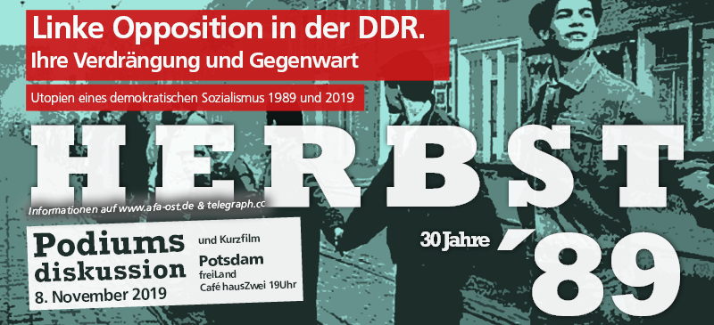 Linke Opposition in der DDR – ihre Verdrängung und Gegenwart.
